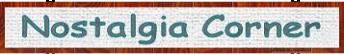 Nostalgia Corner